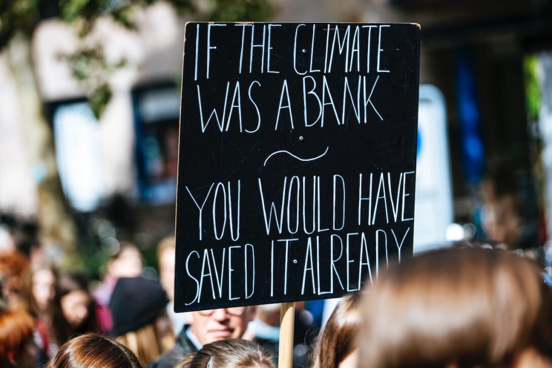 Poster: "If Climate were a bank you would have saved it already"